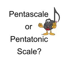 Pentascale or Pentatonic Scale - How to Tell the Difference