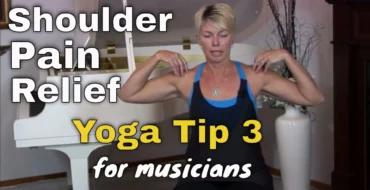 Shoulder Pain Relief Yoga Tip 3 For Musicians