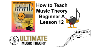 How to Teach Music Theory Beginner A Lesson 12